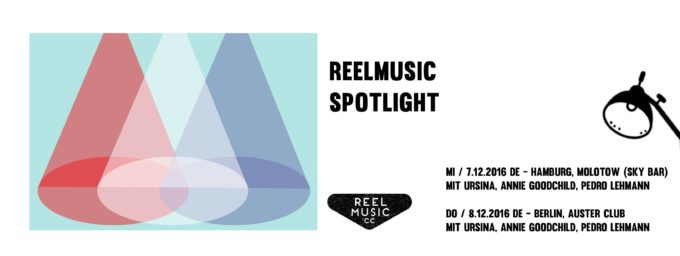 Spotlight on Reelmusic – 7.12. Molotow Hamburg and 8.12. Auster-Club Berlin