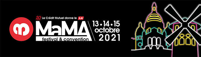 It’s MaMA Time Again! 13 – 15 Oct 2021 – Paris, France